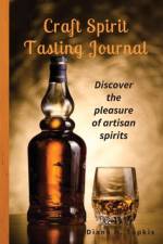 Craft Spirit Tasting Journal af Diane H Topkis