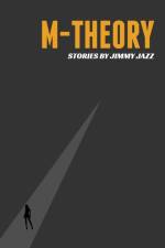 M-Theory af Jimmy Jazz