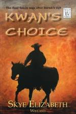 Kwan's Choice af Skye Elizabeth Wieland