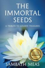 Immortal Seeds af Sambath Meas