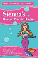 Sienna's Rainbow Pancake Disaster af Rachel Jenner