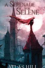 Serenade for Selene af Atlas Hill