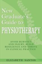 New Graduate's Guide to Physiotherapy af Elizabeth Santos