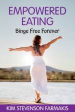 Empowered Eating af Kim Stevenson Farmakis