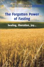 Forgotten Power of Fasting af Sister Emmanuel