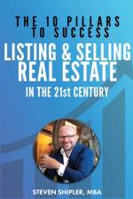 10 Pillars To Success - Listing And Selling Real Estate af Steven Shipler