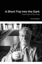 Short Trip into the Dark af Ferrell Rosser