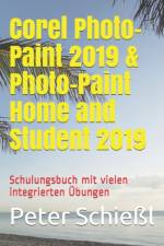 Corel Photo-Paint 2019 & Photo-Paint Home and Student 2019 af Peter Schiessl