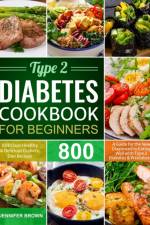 Type 2 Diabetes Cookbook for Beginners