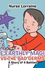 Earthly Magics Vs the Bad Germs af Nurse Lorraine