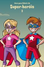 Livro para Colorir de Super-herois 2 af Nick Snels