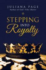 Stepping into Royalty af Juliana Page