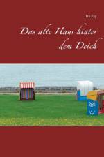 Das alte Haus hinter dem Deich af Ira Fay