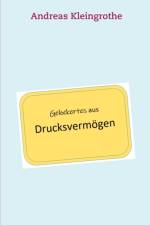 Gelockertes aus Drucksvermoegen af Andreas Kleingrothe