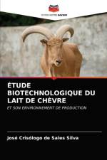 Etude Biotechnologique Du Lait de Chevre af José Crisólogo de Sales Silva