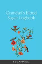 Grandad's Blood Sugar Logbook af Dubreck World Publishing
