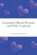 Grandad's Blood Pressure and Pulse Logbook af Dubreck World Publishing