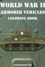 World War II Armored Vehicles Coloring Book af Nick Snels
