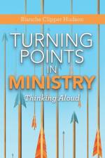 Turning Points in Ministry af Blanche Clipper Hudson