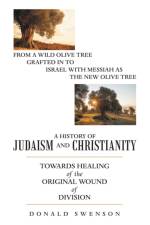 History of Judaism and Christianity af Donald Swenson