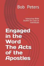 Engaged in the Word The Acts of the Apostles af Bob Peters