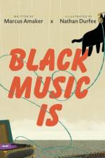 Black Music Is af Marcus Amaker