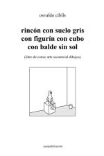 rincon con suelo gris con figurin con cubo con balde sin sol af Osvaldo Cibils