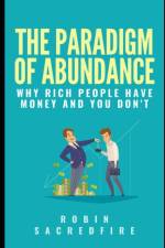 Paradigm of Abundance af Robin Sacredfire
