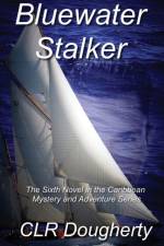 Bluewater Stalker af C L R Dougherty