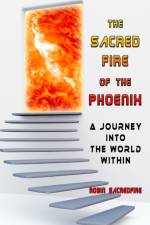 Sacred Fire of the Phoenix af Robin Sacredfire