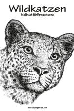 Wildkatzen-Malbuch fur Erwachsene 1 af Nick Snels