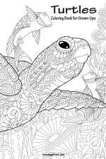 Turtles Coloring Book for Grown-Ups 1 af Nick Snels