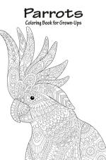 Parrots Coloring Book for Grown-Ups 1 af Nick Snels