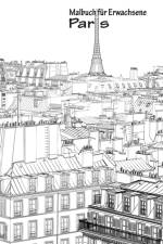 Malbuch fur Erwachsene - Paris 1 af Nick Snels