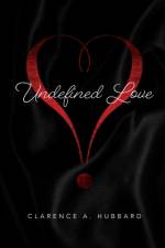 Undefined Love af Clarence Hubbard