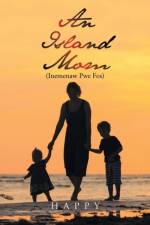 Island Mom (Inemenaw Pwe Fos) af Asher Mull