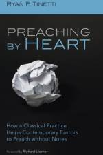 Preaching by Heart af Tinetti Ryan P. Tinetti