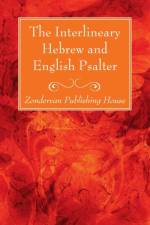 Interlineary Hebrew and English Psalter af Zondervan Publishing House