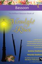 Brilliant Bassoon book of Moonlight and Roses af Oosthuizen Amanda Oosthuizen