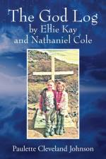 God Log by Ellie Kay and Nathaniel Cole af Paulette Cleveland Johnson