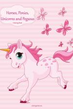 Horses, Ponies, Unicorns and Pegasus Coloring Book 1 af Nick Snels