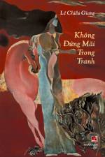 Khong Đứng Mai Trong Tranh af Chieu Giang Le