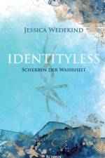 Identityless- Scherben der Wahrheit af Jessica Wedekind
