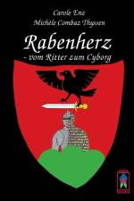 Rabenherz - vom Ritter zum Cyborg af Carole Enz