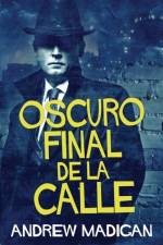 Oscuro Final de la Calle
