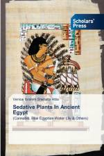 Sedative Plants In Ancient Egypt af Venice Ibrahim Shehatta Attia