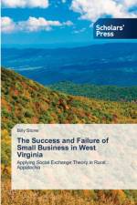 Success and Failure of Small Business in West Virginia af Billy Stone