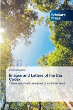 Images and Letters of the Uta Codex af Irina Kolbutova