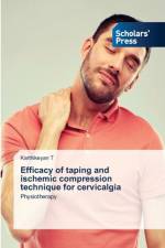 Efficacy of taping and ischemic compression technique for cervicalgia af Karthikeyan T