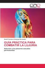 Guia Practica Para Combatir La Lujuria af David Francisco Camargo Hernández